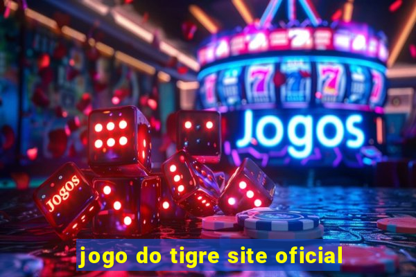 jogo do tigre site oficial